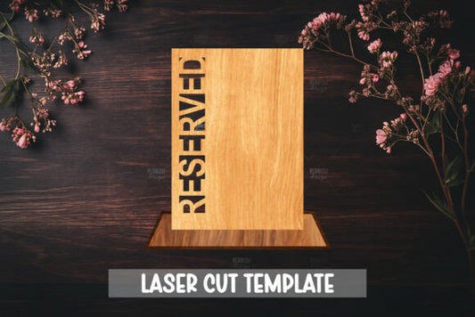 Personalized Wooden Reserved Table Sign - Custom Laser Cut Wedding & Restaurant Stand